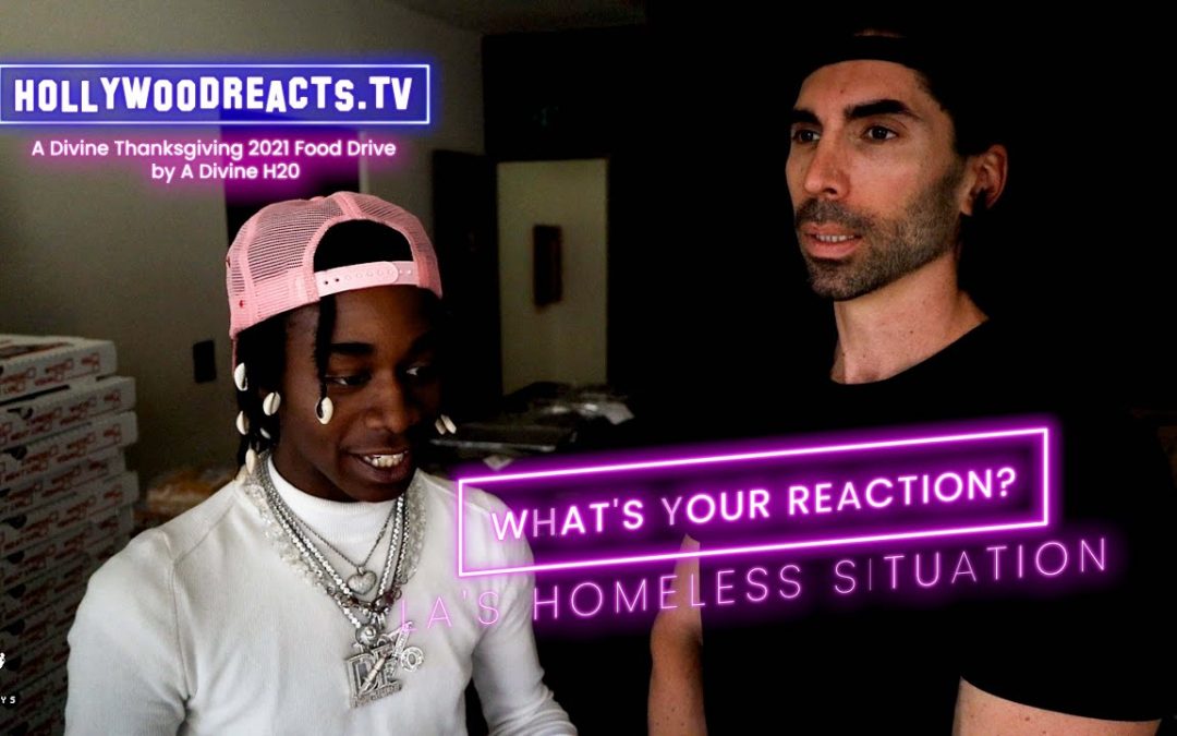 Vlogs We Love: Zay Hillfigerrr & Benny Burdo React To LA’s Homeless Pandemic – Hollywood Reacts – Divine Project