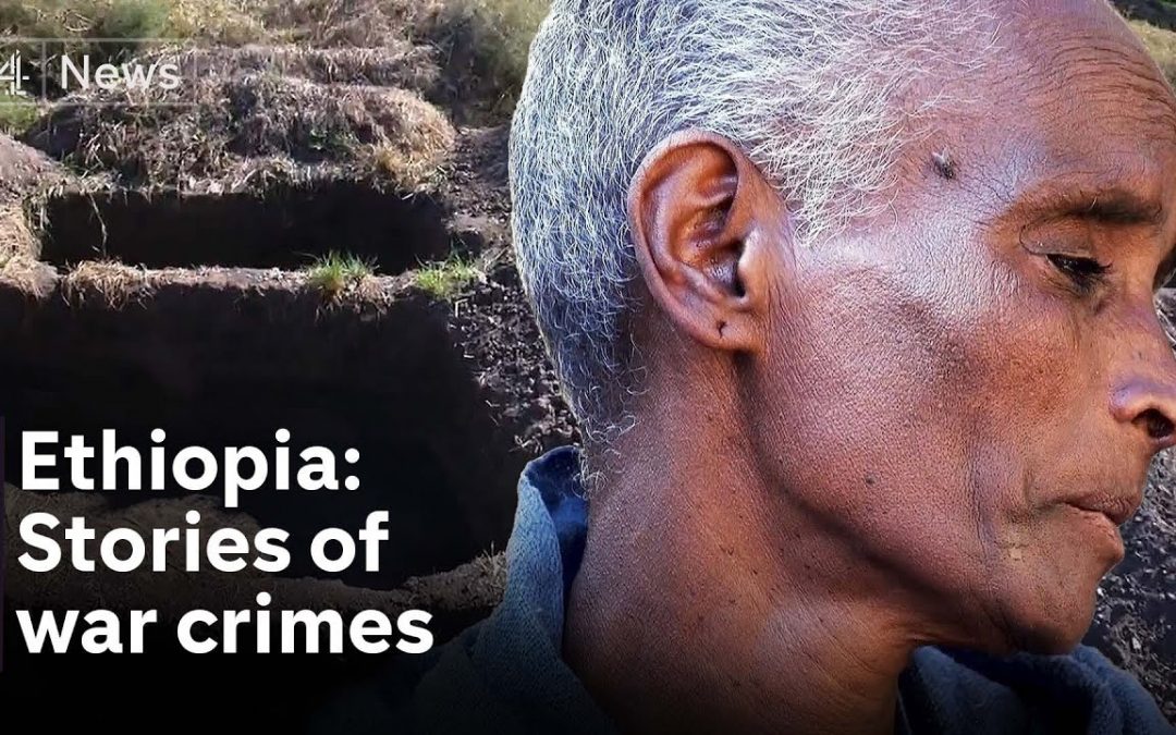Let Us Pray: Ethiopia civil war: Stories of war crimes uncovered in Amhara