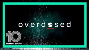 Overdosed: Inside Tampa Bay's fentanyl crisis