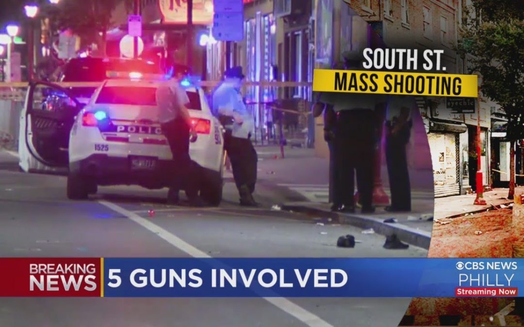 Let Us Pray: Philadelphia Police Investigating South Street Mass Shooting