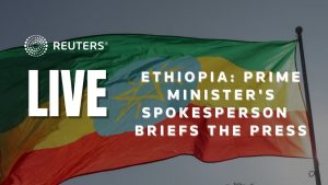 LIVE: Ethiopian prime minister's spokesperson holds briefing