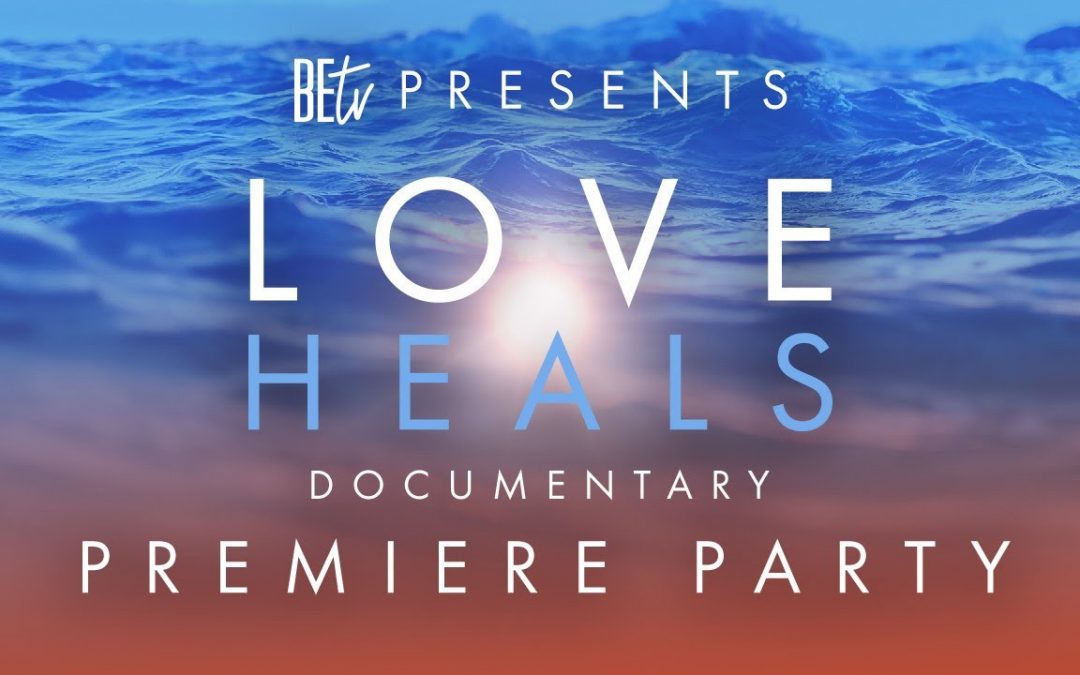 Vlogs We Love: LOVE HEALS: Using the Ancient Wisdom of Energy to Journey Within Documentary World Premiere Party