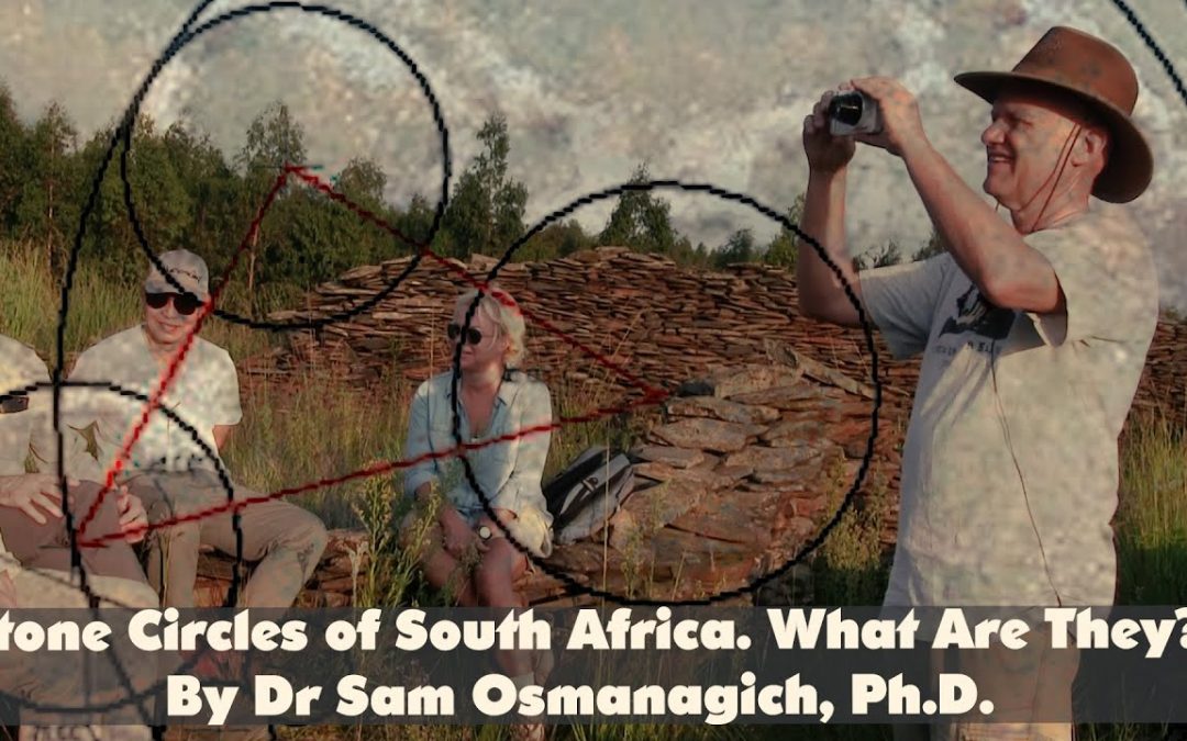 Vlogs We Love: Stone Circles of South Africa. What Are They?