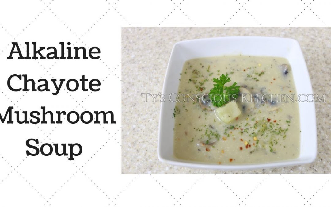 Eat To Live: Chayote Mushroom Soup Dr. Sebi Alkaline Electric Recipe