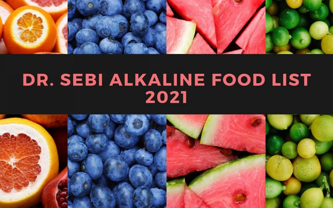 Eat To Live: Dr Sebi Alkaline Food List 2021 (Alkaline Diet)