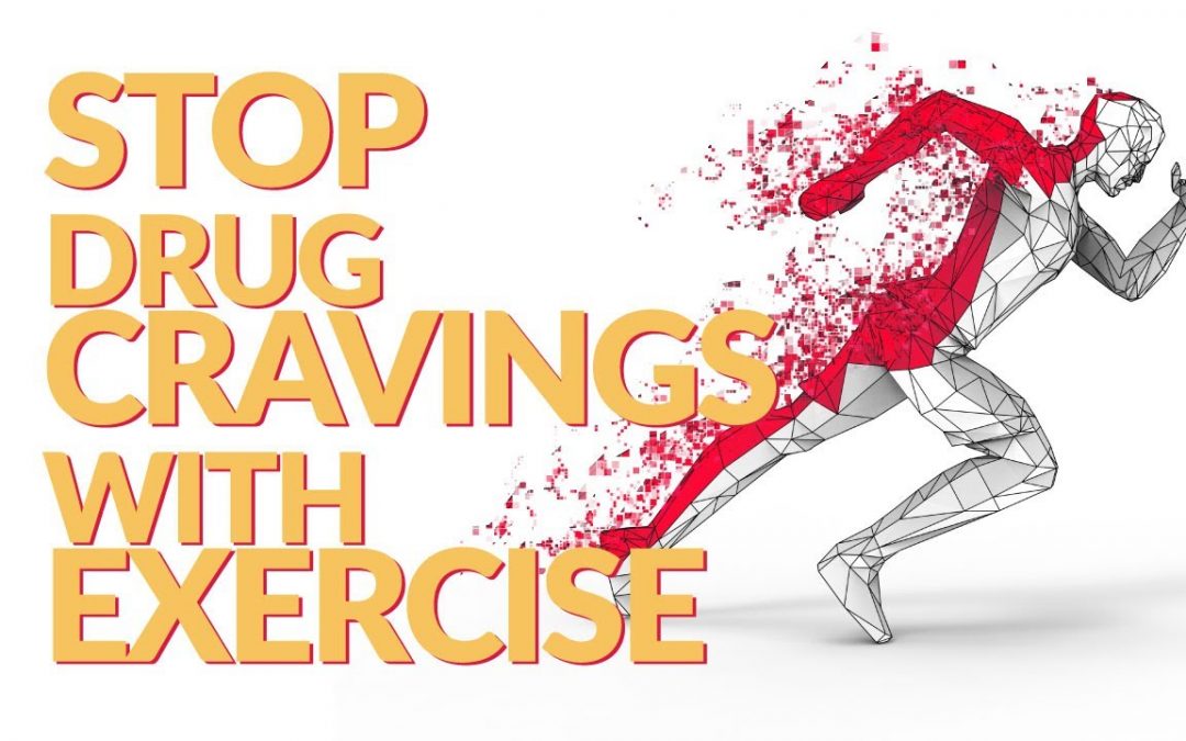 Let Us Pray: Stop Drug Cravings with Exercise