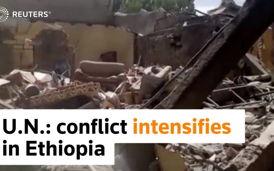 Let Us Pray: U.N. rights chief: conflict intensifies in Ethiopia