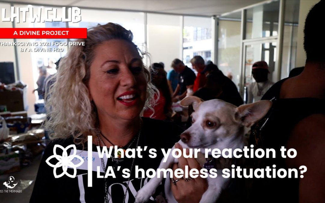 LHTW Original: Aleca King   Reaction to LA’s Homeless Situation