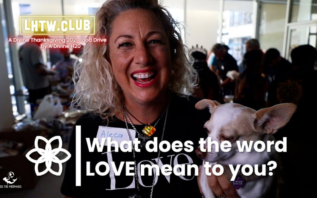LHTW Original: What does the word Love mean to Aleca and Falafel King – Love: Free, Still Works