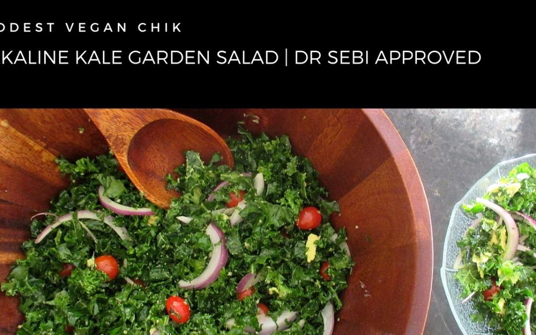 Eat To Live: Alkaline Vegan Kale Garden Salad | Dr Sebi Approved