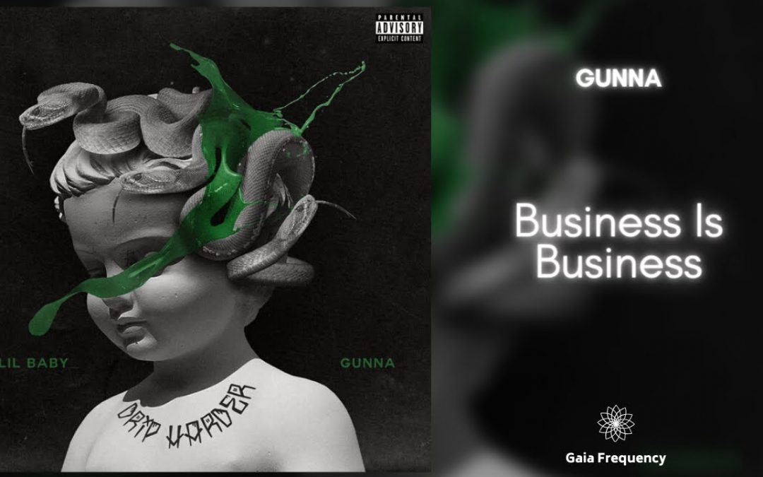 Love Frequencies: Lil Baby, Gunna – Business Is Business (432Hz)