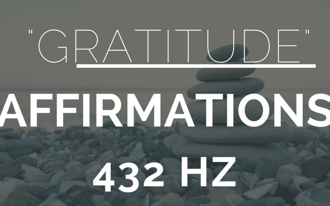 Love Frequencies: Morning Gratitude Affirmations- Listen For 21 Days! (432Hz)