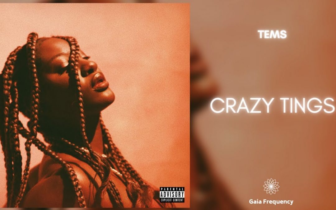 Love Frequencies: Tems – Crazy Tings (432Hz)