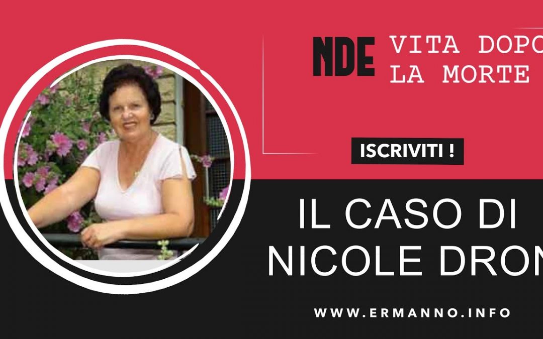 Vlogs We Love: NDE, la vita dopo la morte, il caso di Nicole Dron
