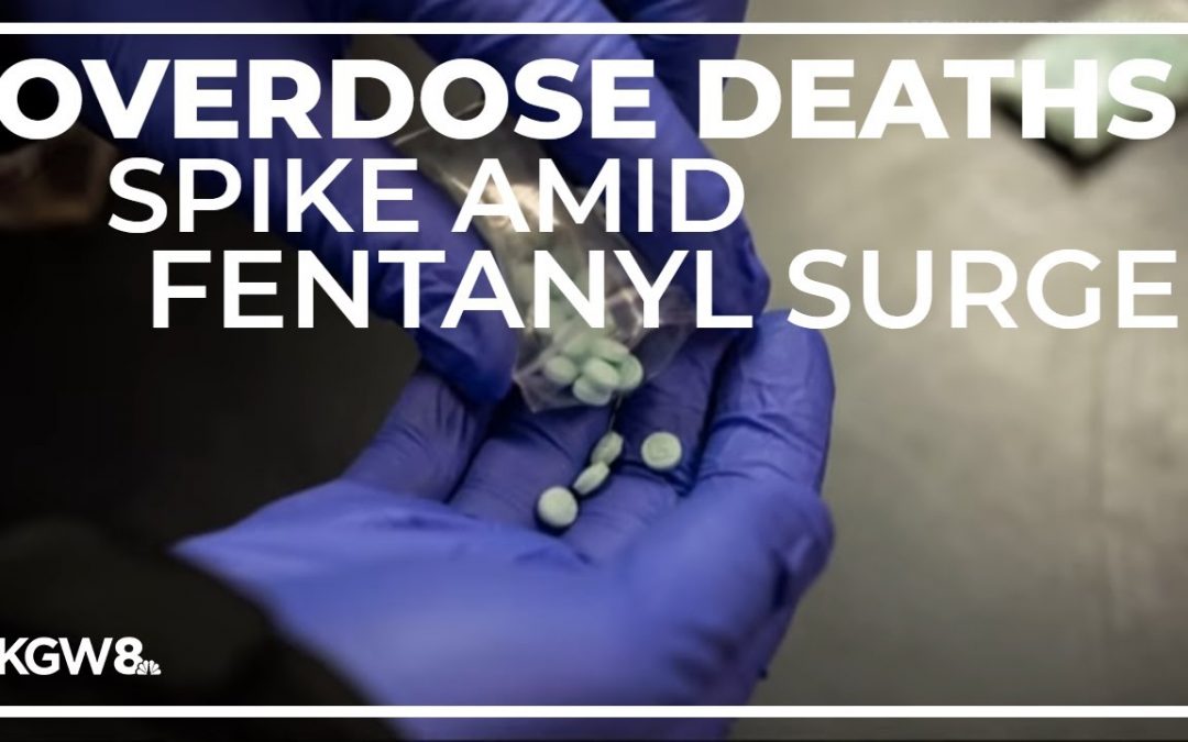 Let Us Pray: Oregon health officials warn of skyrocketing fentanyl overdoses