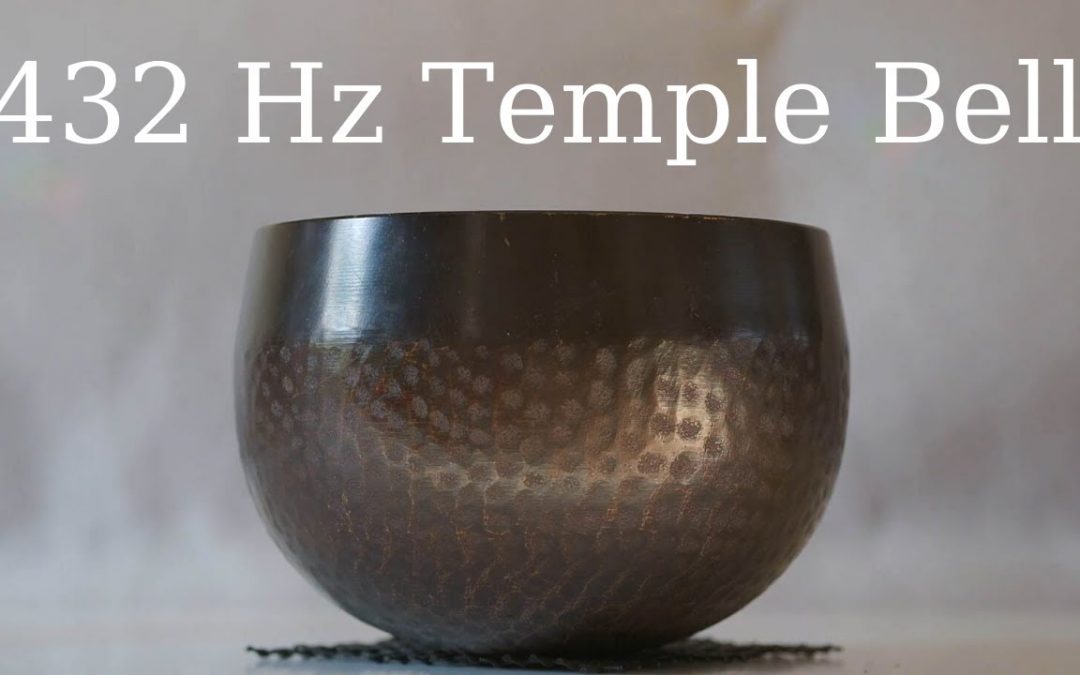 Love Frequencies: 432 Hz Singing Bowl / Temple Bell – Sound Meditation – Peaceful Magical Sound