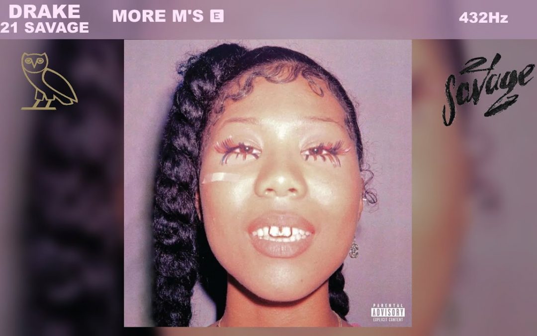 Love Frequencies: Drake & 21 Savage – More M's (432Hz)