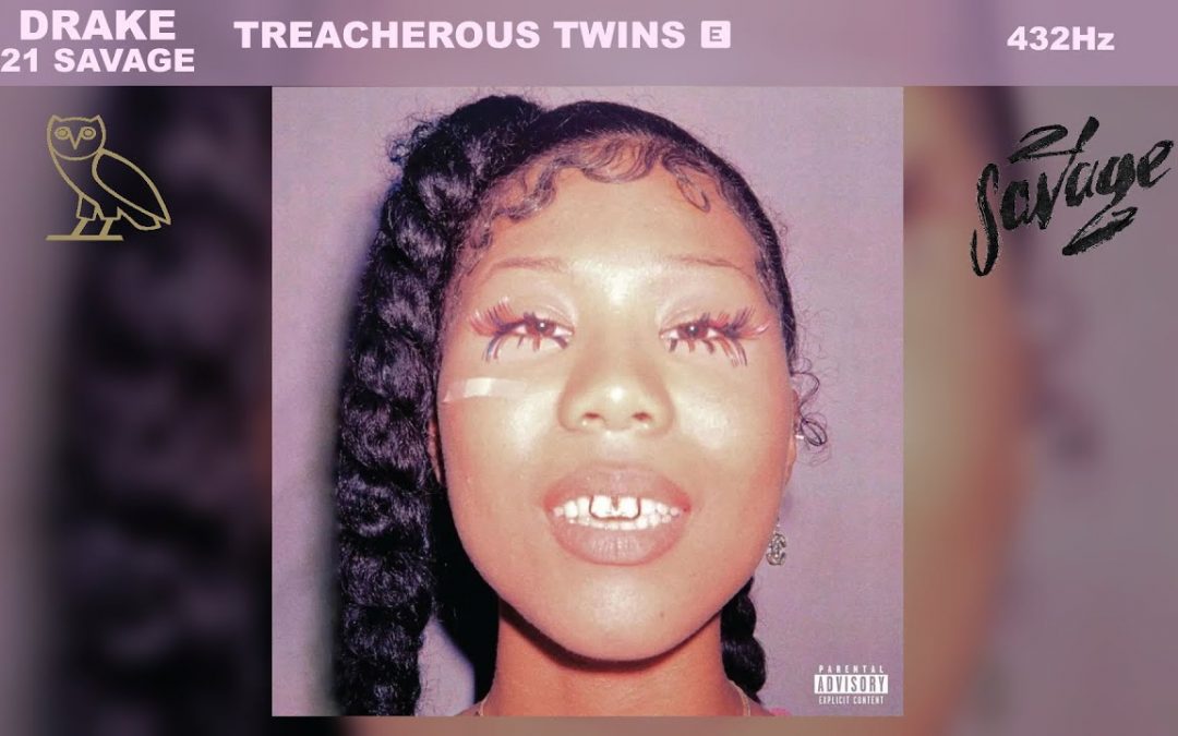 Love Frequencies: Drake & 21 Savage – Treacherous Twins (432Hz)