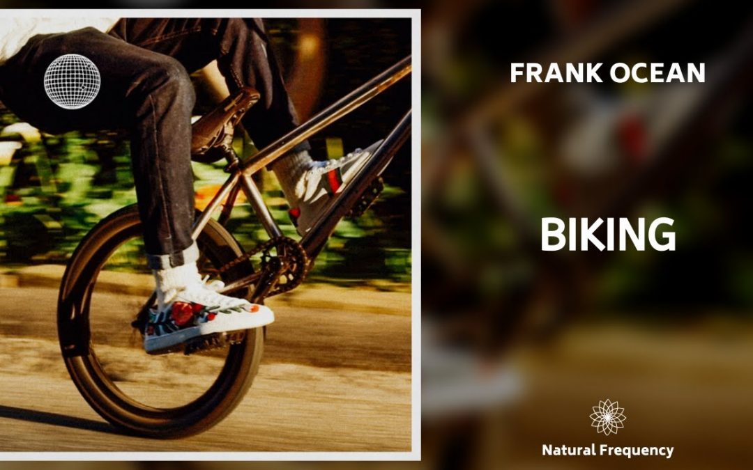 Love Frequencies: Frank Ocean – Biking (Solo) (432Hz)