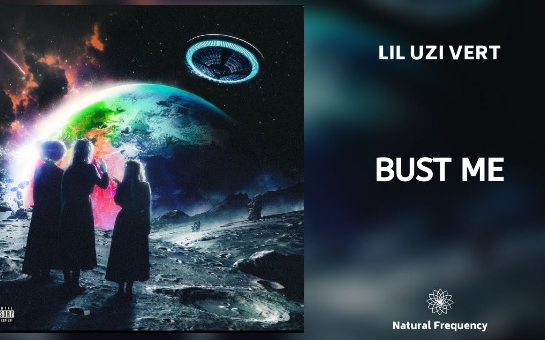 Love Frequencies: Lil Uzi Vert – Bust Me (432Hz)