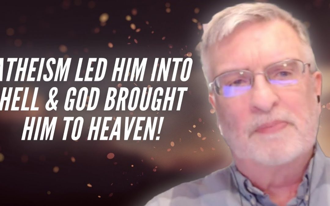Vlogs We Love: Atheism Led Him Into Hell & God Brought Him To Heaven! #nde