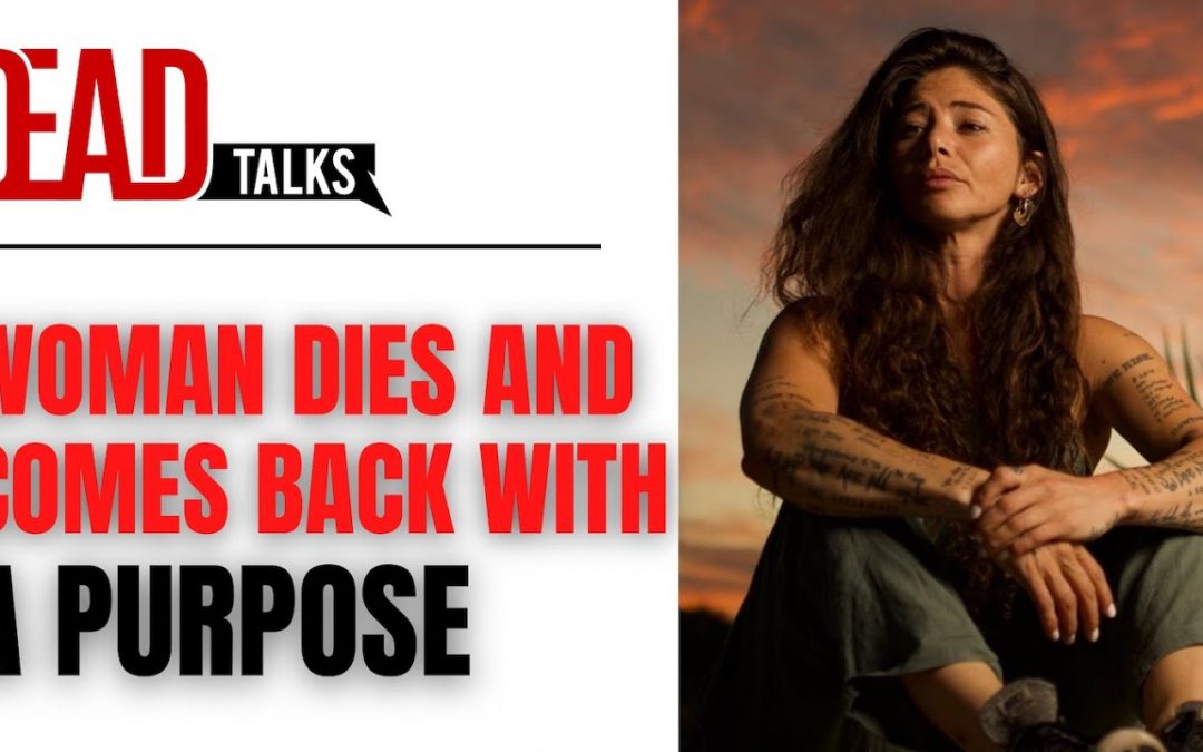 Vlogs We Love: Woman dies and is told her purpose (Near Death Experience)