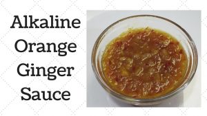 Orange Ginger Sauce Dr.Sebi Alkaline Electric Recipe