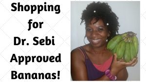 Shopping For Dr. Sebi Approved Bananas Alkaline Electric Food