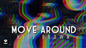 Move Around | Kief Brown | 432Hz