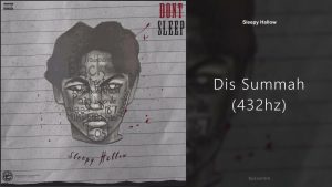 Sleepy Hallow - Dis Summah (432hz)